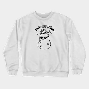 Toxic cute potato black outline Crewneck Sweatshirt